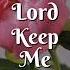 Morning Prayer Lord Keep Me Close To You