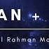Beautiful And Relaxing Quran Recitation By Abdul Rahman Mossad Quran Rain