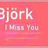 Björk I Miss You RH Factor Lovely Mix
