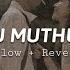 න ත ම ත ක ට ව ට න තරම Nethu Muthu Kata Watena Tharam Slowed Reverb