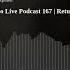 Apollo Live Podcast 167 Return Fall