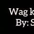 Wag Ka Nang Magalit By Skusta Clee Lyrics Video BAD BOY TAGALOG VERSION