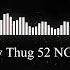 FRIENDLY THUG 52 NGG AIST BASS BOOST