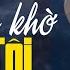 KARAOKE Một Dại Khờ Một Tôi TONE NAM Quang Dũng Official Làng Văn