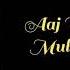 Aaj Unse Pehli Mulaqat Hogi Lyrics Kishore K Paraya Dhan Keep Smiling