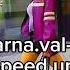 Karna Val I8 Speed Up
