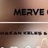 Merve Özbey Sahi Hakan Keleş Tansel Aydın Dede Remix