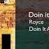 Royce Doin It Again The Chi