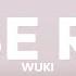 Wuki To Be Real