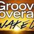 Groove Coverage Wake Up Dj Lightfire Bootleg Mix