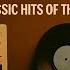 Best Of 60s 70s 80s Oldies But Goodies Playlist Greatest Classic Hits Of The 60s 70s