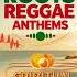 Uplifting Roots Reggae Anthems One Drop Vibes
