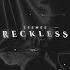 Reckless