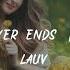 Lauv The Story Never Ends Piano Version Lyric