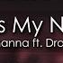 Rihanna Ft Drake What S My Name 8D AUDIO