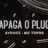 Apaga O Plug MC TOPRE AYDUCZ PLUG Pluggnbtypebeat