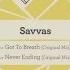 Savvas Got To Breath