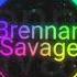 Brennan Savage Look At Me Now