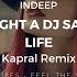 Indeep Last Night A DJ Saved My Life Kapral Remix