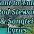 I Don T Want To Talk About It Rod Stewart Adama Sangtei