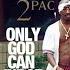 2Pac Only God Can Judge Me Slowed Reverb