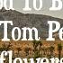 TOM PETTY It S Good To Be King Lyric Video
