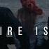 THE FIRE IS GONE Music Video