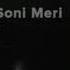 Soniye Song From Garv Pride Honour Song Music Entertainment Love Hitsong
