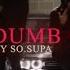 So Supa Dumb Crasy Official Music Video