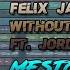 Mike Williams Felix Jaehn Without You Ft Jordan Shaw Mesto Remix FLP Station Remake Free FLP