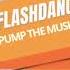 FlashDancers Pump The Music Jam Extended Mix