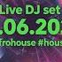 Live DJ Set 10 06 2025 Afrohouse House