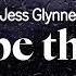 Jess Glynne I Ll Be There Lyrics