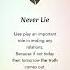 Never Lie Truth Always Comes Out Relationship Quote
