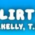 R Kelly I M A Flirt Remix Lyrics Ft T I T Pain