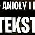 TYMEK ANIOŁY I DEMONY TEKST