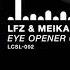 LFZ Meikal Eye Opener LazerzF Ne Remix