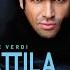 Attila Act II E Gettata La Mia Sorte Live