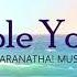Humble Yourself By Maranatha Music Lyrics Video