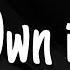 Own It Drake Lyrics