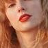 Taylor Swift Out Of The Woods Taylor S Version