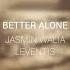 Better Alone Jasmin Walia Leventis