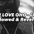 MON LOVE OHO Liamsi Slowed Reverb