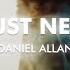 Daniel Allan I Just Need Ft Lyrah Lyrics Visualizer