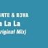 B3NTE B3VA La La La