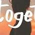 Illenium All Together Lyric Video With OEKIIN