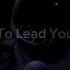 My Voice Just Wants To Lead You Fnaf Edit