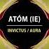 Atóm IE Invictus Original Mix Univack