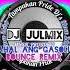 MAHAL ANG GASOLINA BOUNCE DJ JULMIX TPDJ S