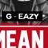 G Eazy I Mean It Doza Chris B REMIX